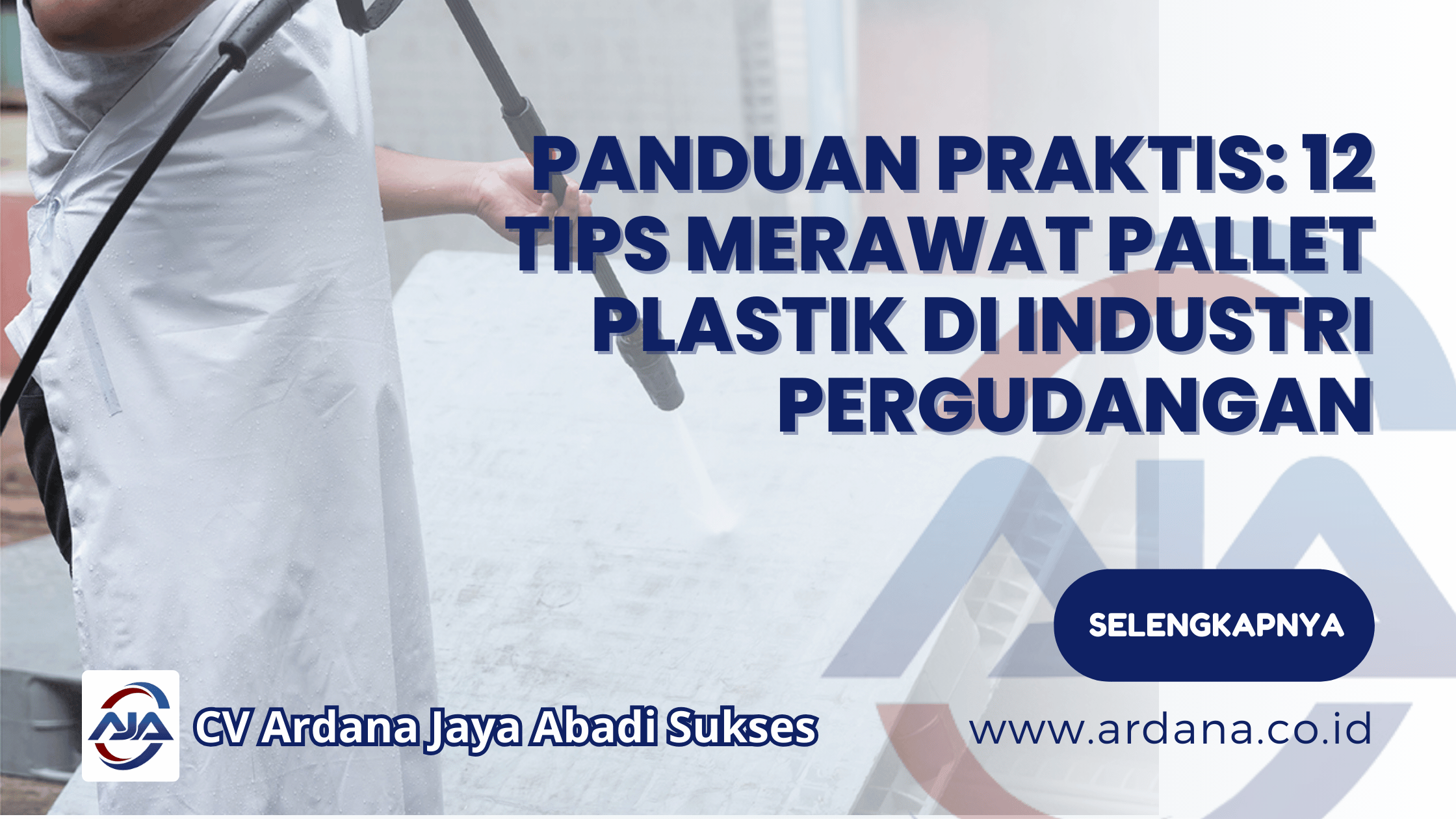 Panduan Praktis: 12 Tips Merawat Pallet Plastik di Industri Pergudangan