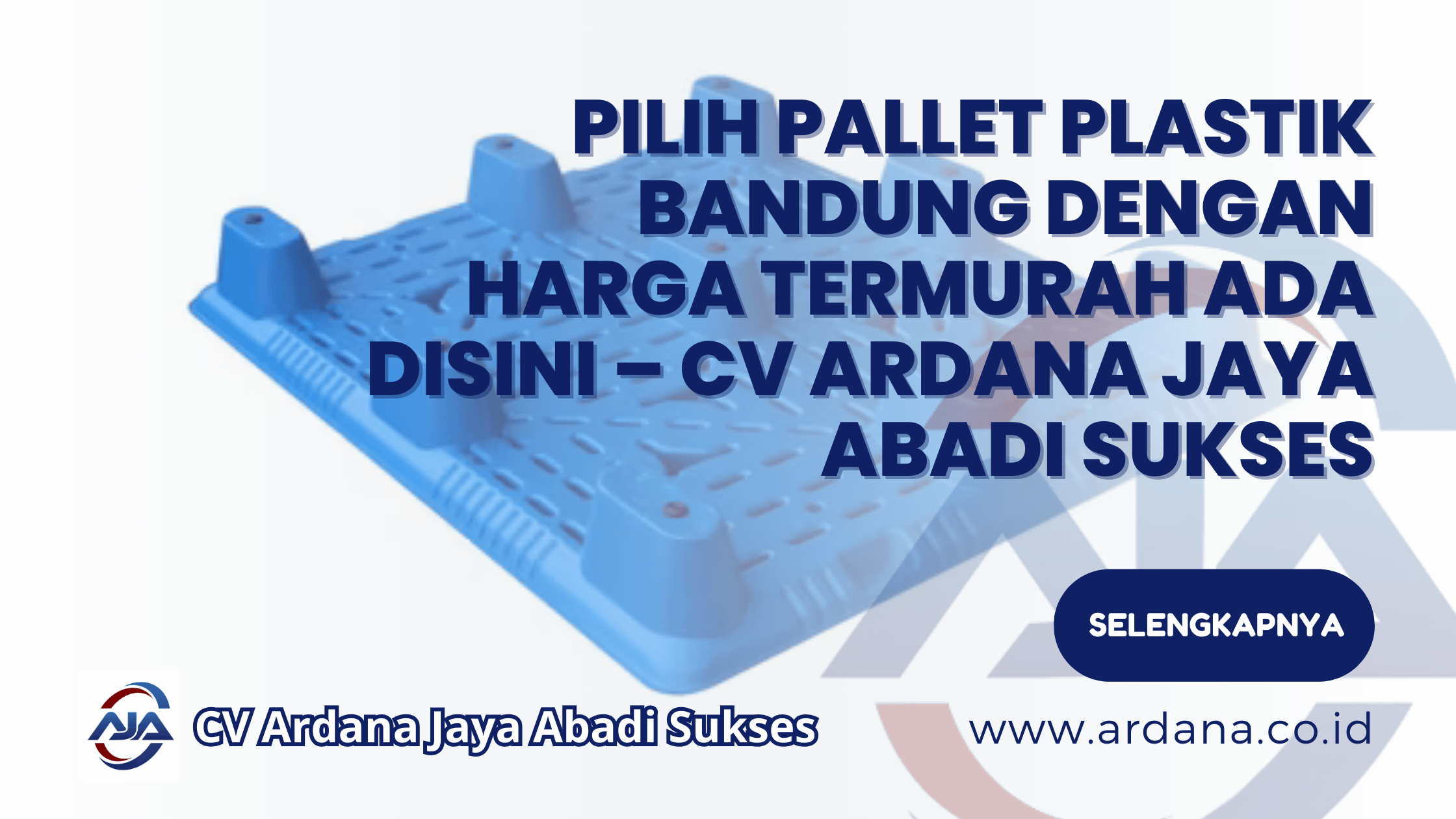 Pallet Plastik Bandung Dengan Harga Termurah Ada Disini - CV Ardana Jaya Abadi Sukses