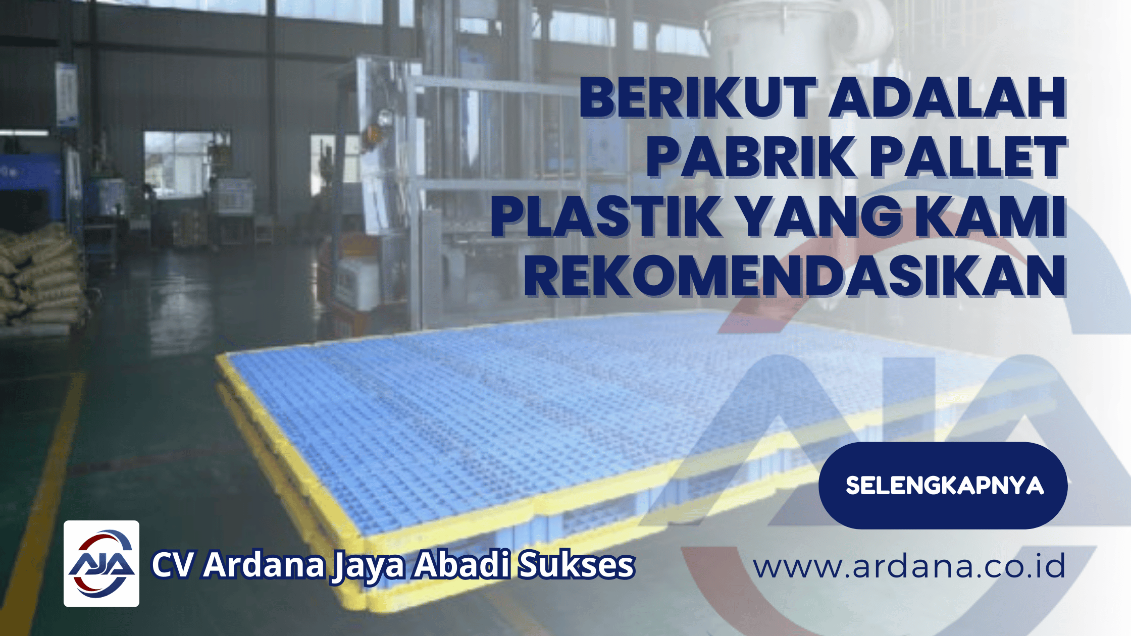 Berikut Adalah Pabrik Pallet Plastik yang Kami Rekomendasikan
