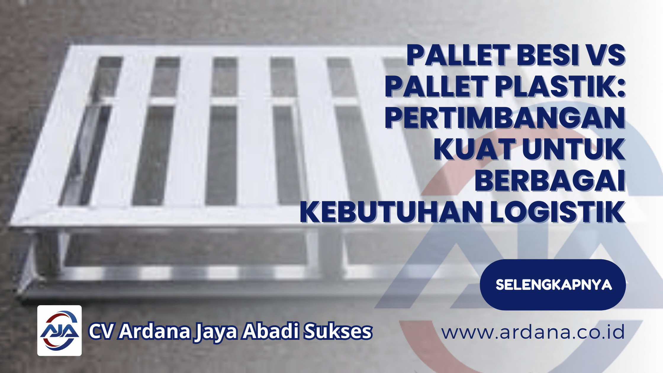 Pallet Besi vs Pallet Plastik Pertimbangan Kuat untuk Berbagai Kebutuhan Logistik