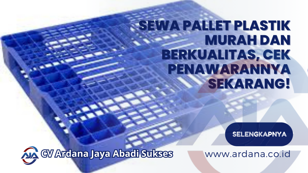 Sewa Pallet Plastik Murah dan Berkualitas, Cek Penawarannya Sekarang! (1)