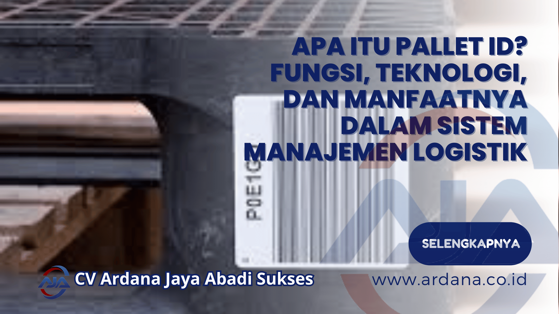 Apa Itu Pallet ID Fungsi, Teknologi, dan Manfaatnya dalam Sistem Manajemen Logistik