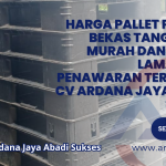 Harga Pallet Plastik Bekas Tangerang Murah dan Tahan Lama – Cek Penawaran Terbaik di CV ARDANA JAYA ABADI SUKSES