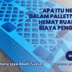 Apa Itu Nestable dalam Pallet_ Solusi Hemat Ruang dan Biaya Pengiriman