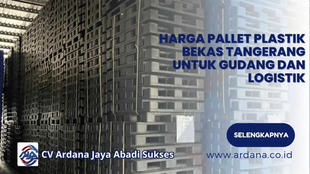 Harga Pallet Plastik Bekas Tangerang untuk Gudang dan Logistik