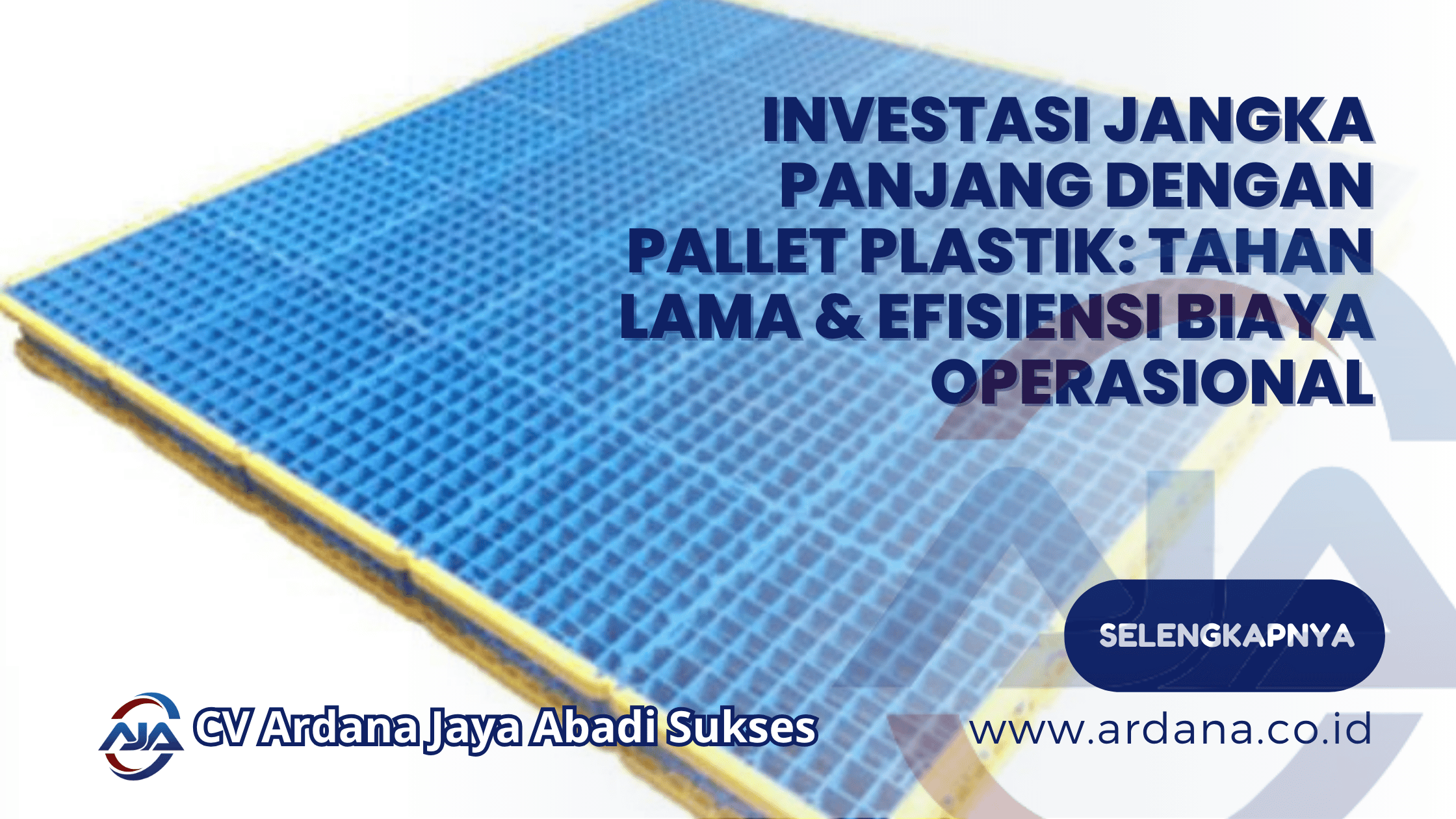 Investasi Jangka Panjang dengan Pallet Plastik_ Tahan Lama & Efisiensi Biaya Operasional