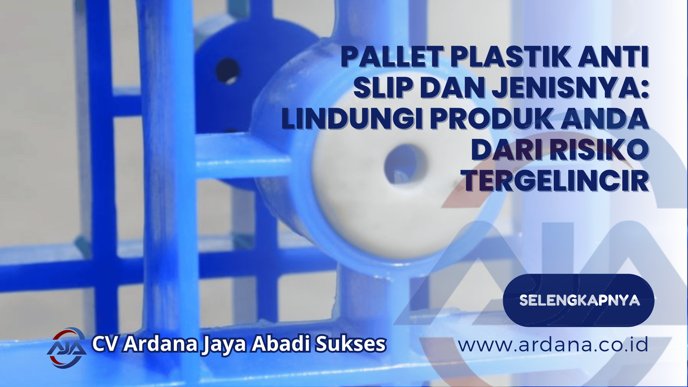 Pallet Plastik Anti Slip dan Jenisnya_ Lindungi Produk Anda dari Risiko Tergelincir