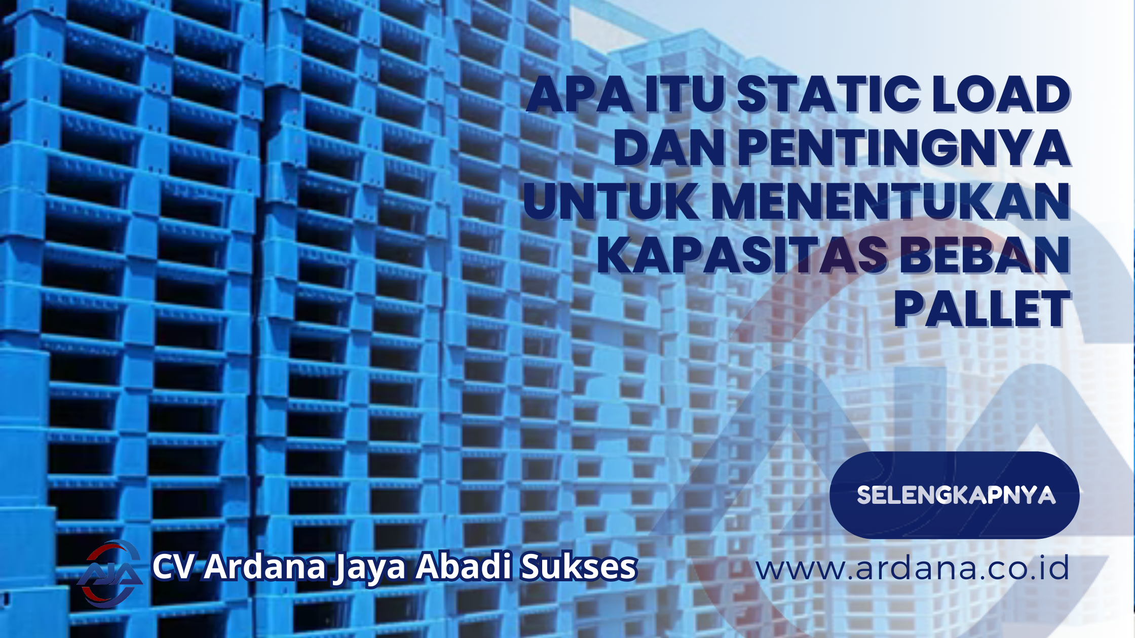 Apa Itu Static Load dan Pentingnya untuk Menentukan Kapasitas Beban Pallet