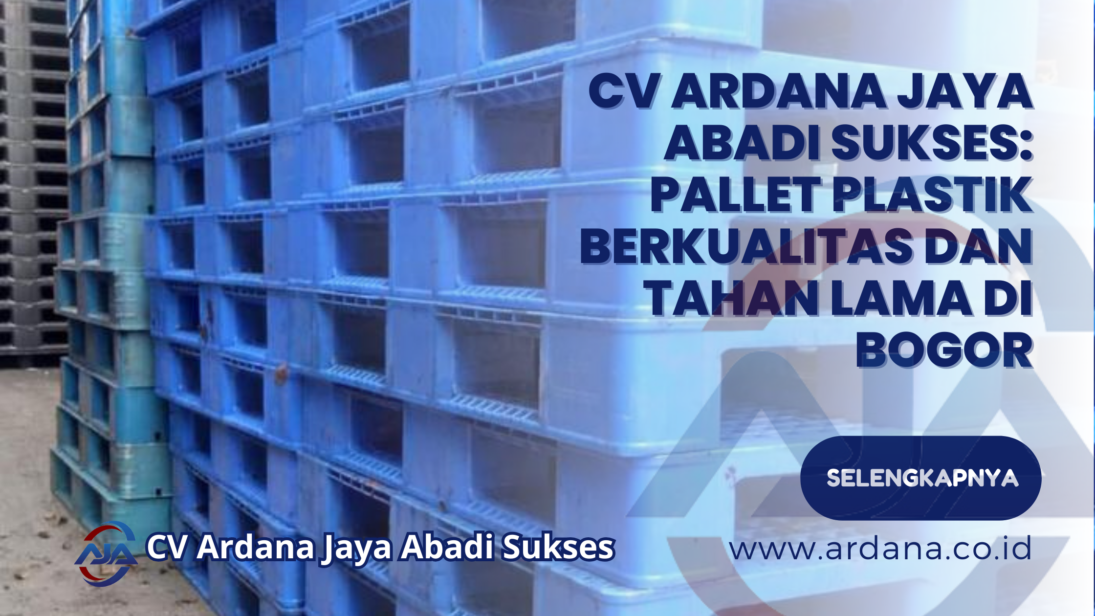 CV ARDANA JAYA ABADI SUKSES_ Pallet Plastik Berkualitas dan Tahan Lama di Bogor