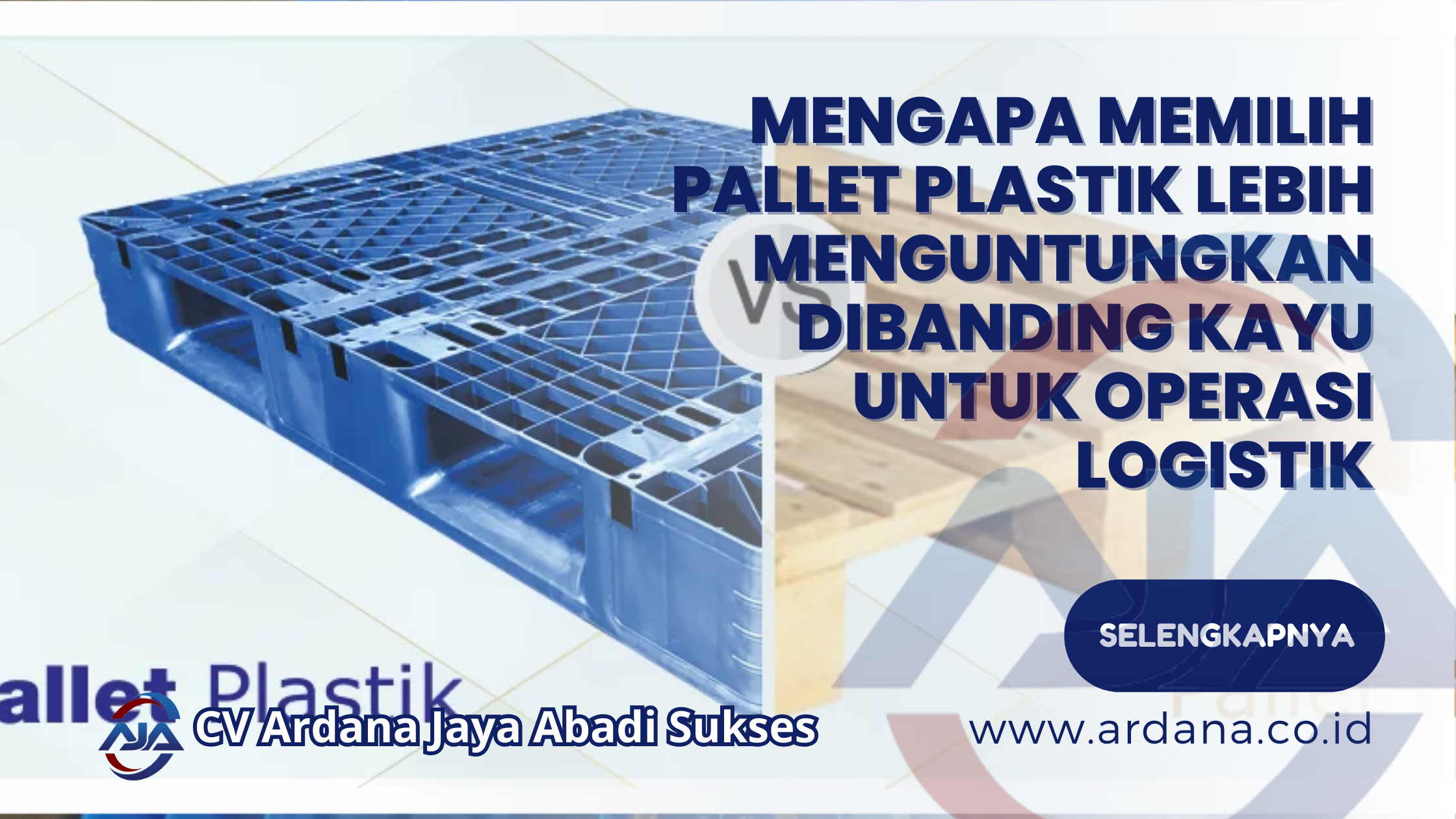 Mengapa Memilih Pallet Plastik Lebih Menguntungkan Dibanding Kayu untuk Operasi Logistik