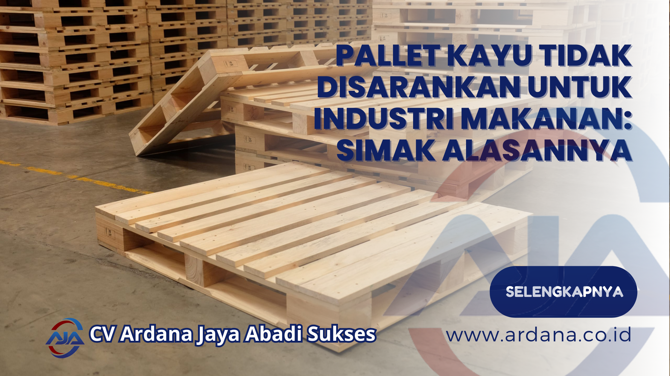 Pallet Kayu Tidak Disarankan untuk Industri Makanan_ Simak Alasannya