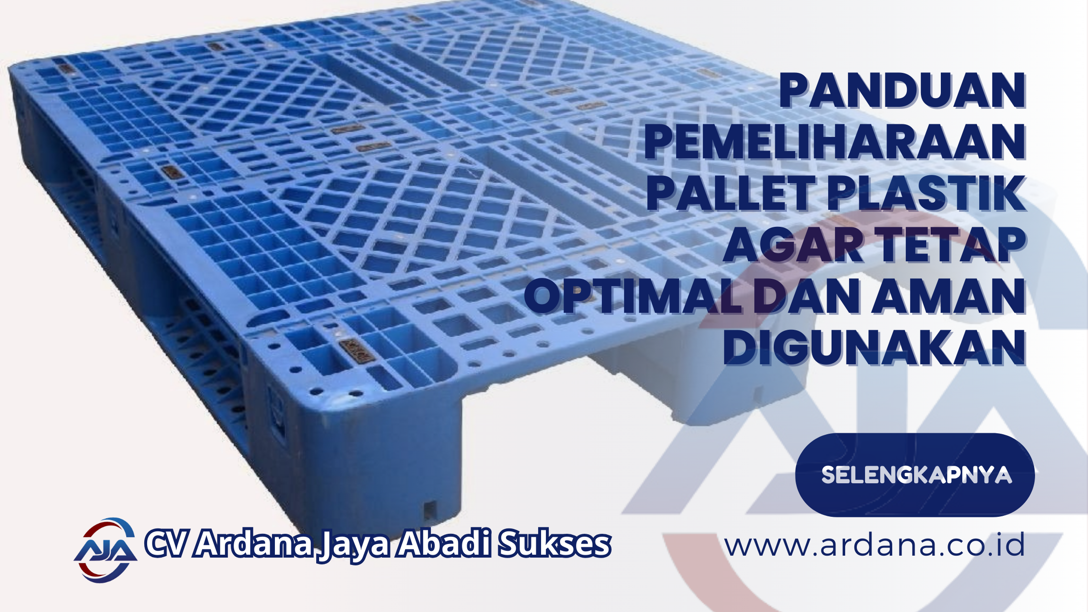 Panduan Pemeliharaan Pallet Plastik agar Tetap Optimal dan Aman Digunakan