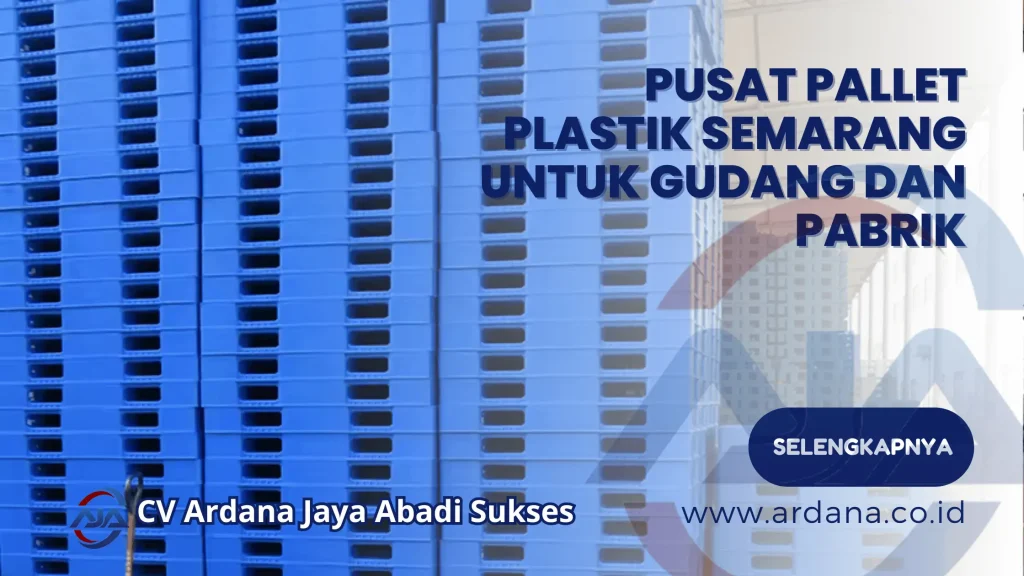 Pusat Pallet Plastik Semarang untuk Gudang dan Pabrik