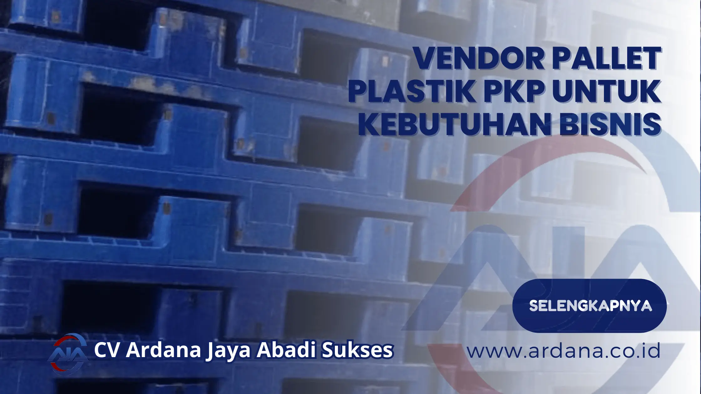Vendor Pallet Plastik PKP untuk Kebutuhan Bisnis