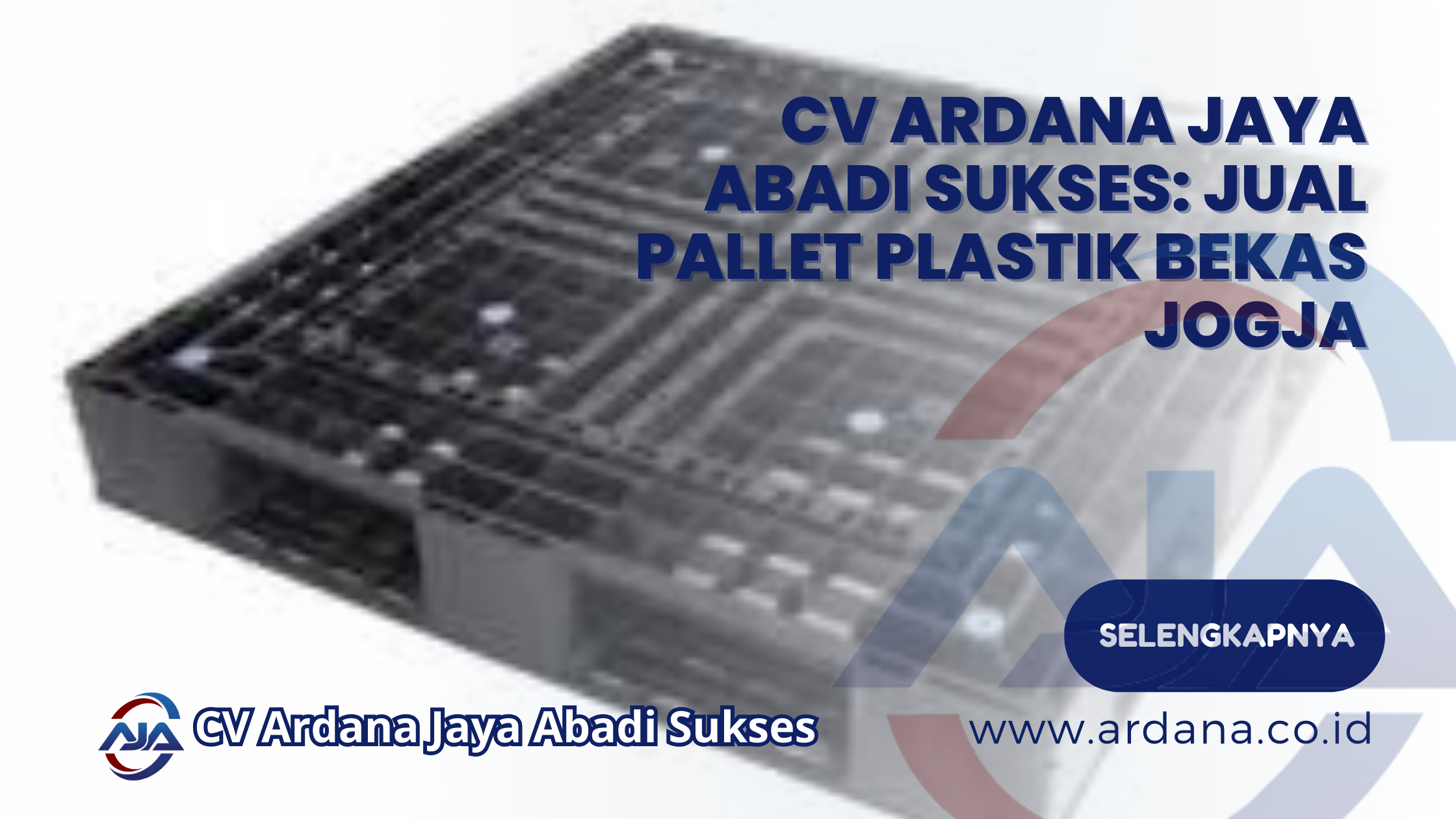 CV Ardana Jaya Abadi Sukses_ Jual Pallet Plastik Bekas Jogja