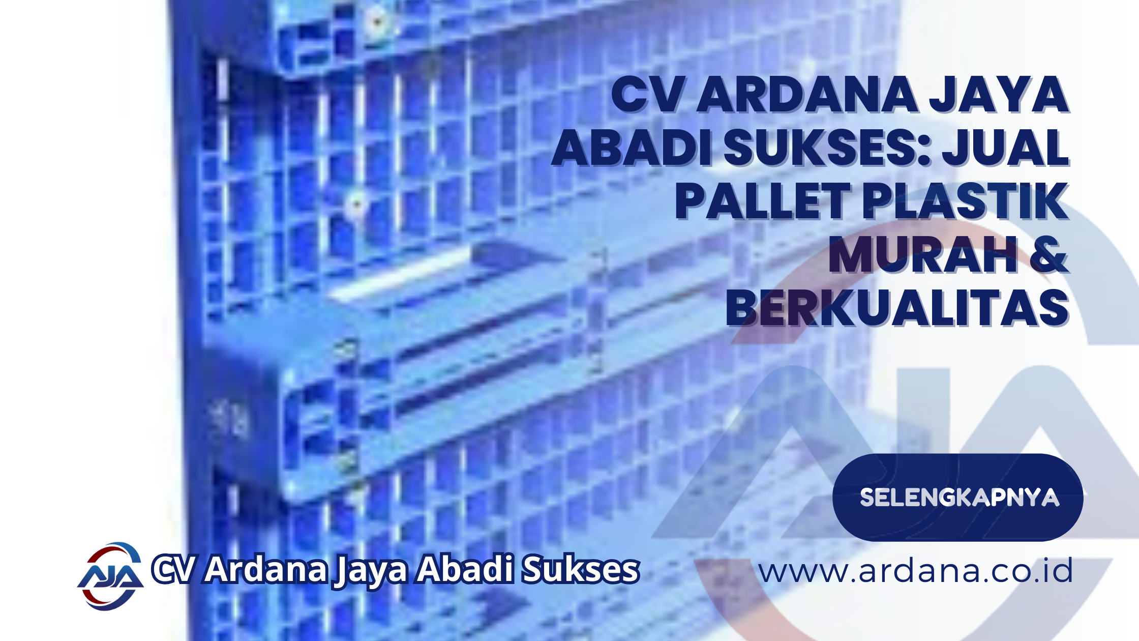 CV Ardana Jaya Abadi Sukses_ Jual Pallet Plastik Murah & Berkualitas
