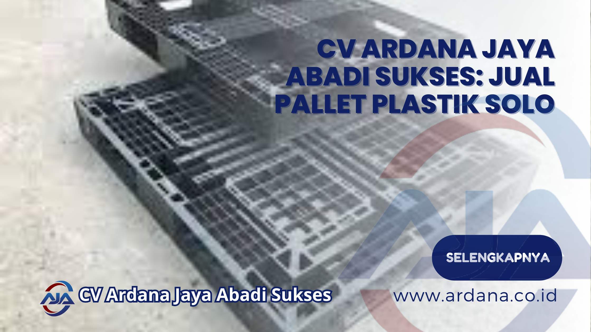 CV Ardana Jaya Abadi Sukses_ Jual Pallet Plastik Solo