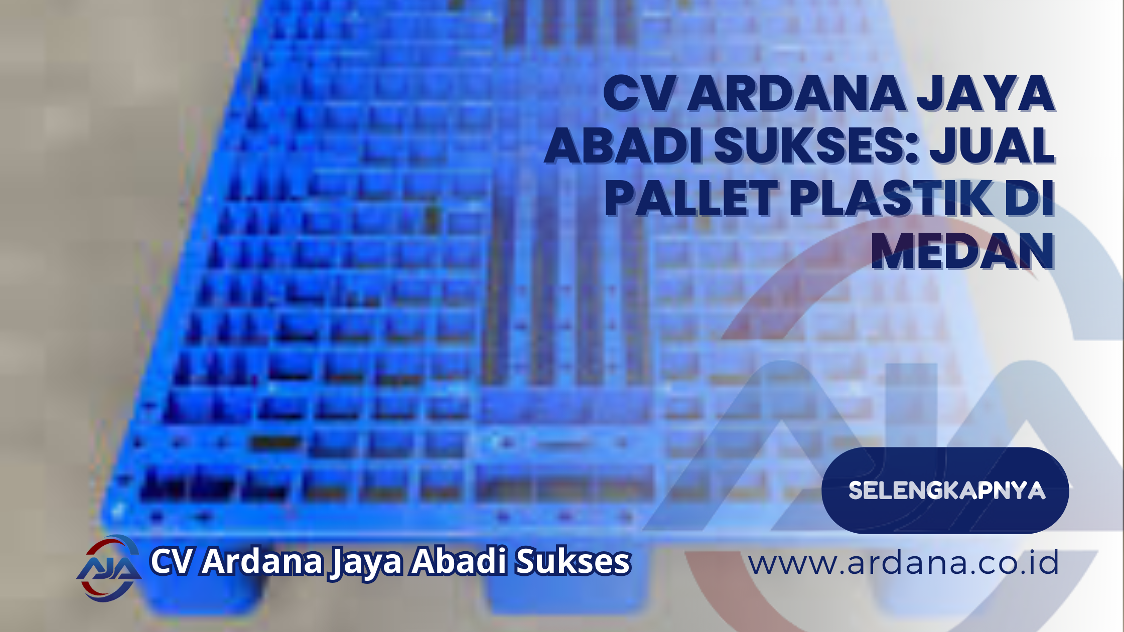 CV Ardana Jaya Abadi Sukses_ Jual Pallet Plastik di Medan