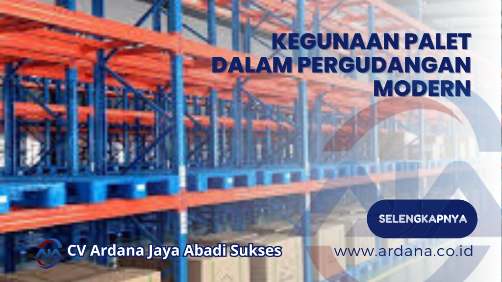 Kegunaan Palet dalam Pergudangan Modern