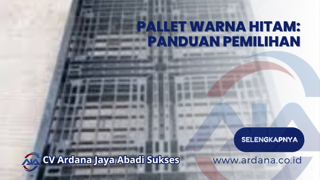 Pallet Warna Hitam: Panduan Pemilihan