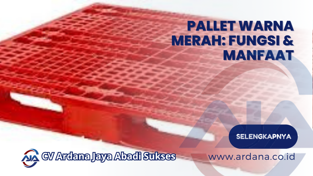 Pallet Warna Merah: Fungsi & Manfaat