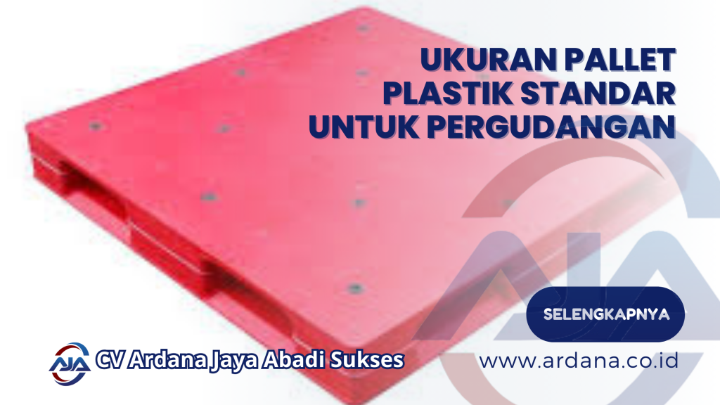 Ukuran Pallet Plastik Standar untuk Pergudangan