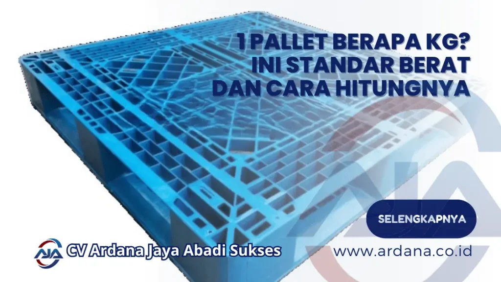 Masih bingung 1 pallet berapa kg? Pahami standar berat pallet, kapasitas muatan, dan cara menghitungnya untuk kebutuhan logistik. Cek penjelasannya.