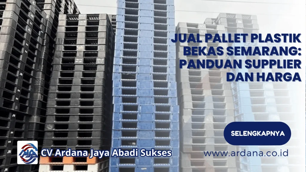 Jual Pallet Plastik Bekas Semarang Panduan Supplier dan Harga