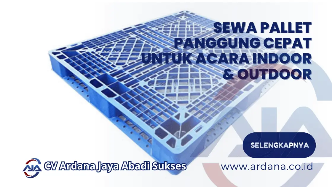 Sewa Pallet Panggung Cepat untuk Acara Indoor & Outdoor