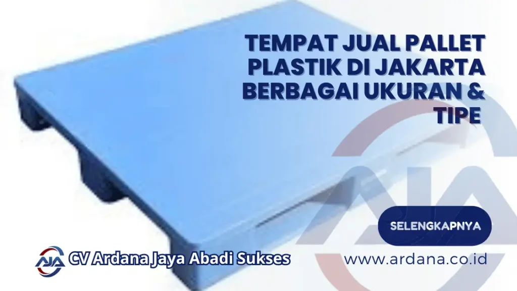 tempat jual pallet plastik di jakarta berbagai ukuran & tipe