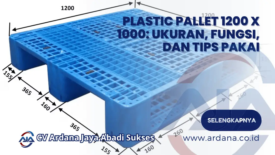 Plastic Pallet 1200 x 1000: Ukuran, Fungsi, dan Tips Pakai